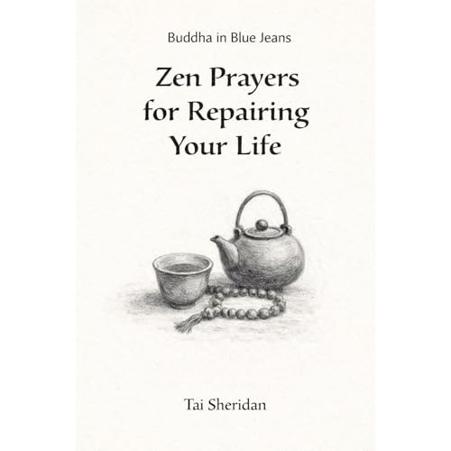 Zen Prayers For Repairing Your Life