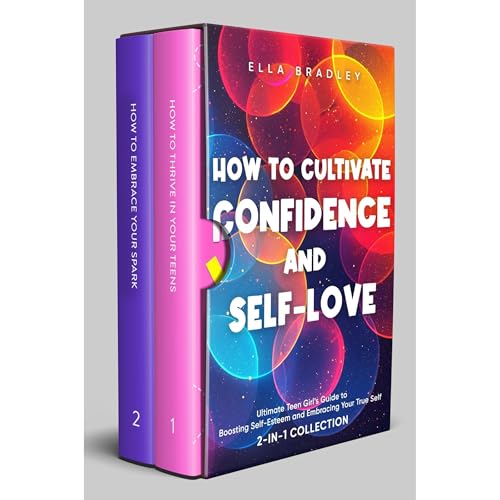 How to Cultivate Confidence and Self-Love