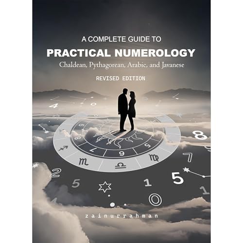 A Complete Guide to Practical Numerology by Zainurrahman
