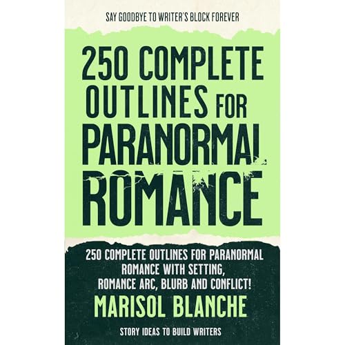 250 Complete Outlines for Paranormal Romance Novels