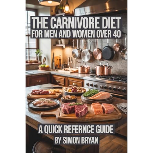 The Carnivore Diet for Men and Women Over 40 by Simon Bryan