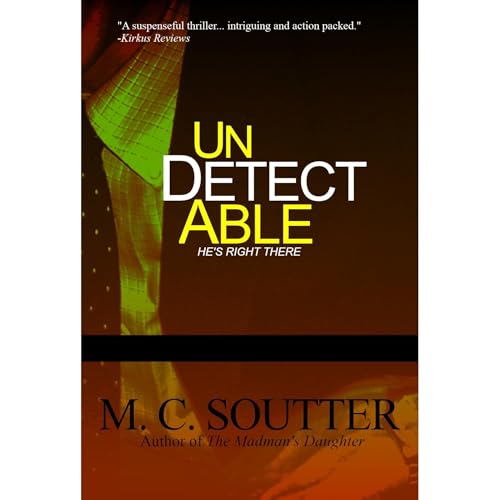 Undetectable by M. C. Soutter