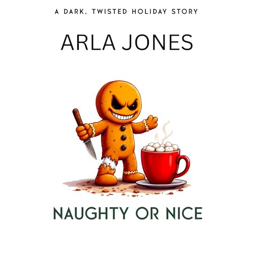 Naughty or Nice by Arla Jones