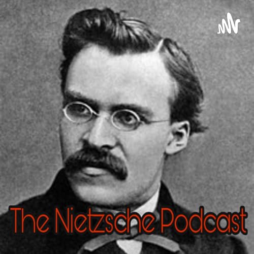 The Nietzsche Podcast by Untimely Reflections
