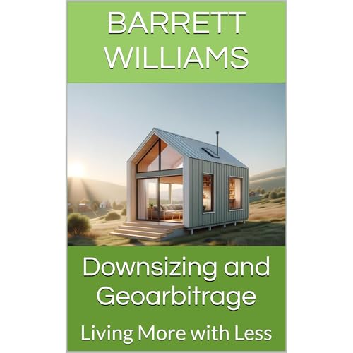Downsizing and Geoarbitrage by Barrett Williams
