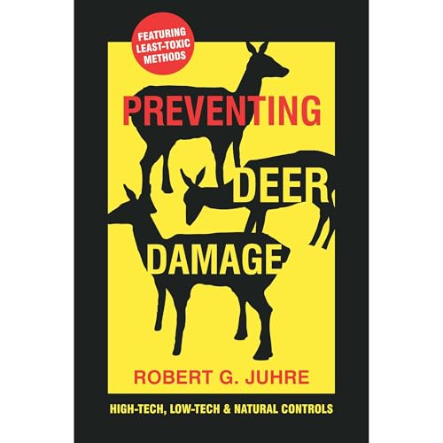 Preventing Deer Damage by Robert Juhre