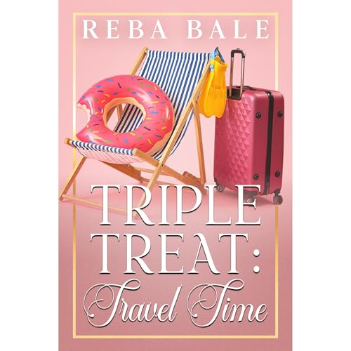 Triple Treat: Travel Time by Reba Bale