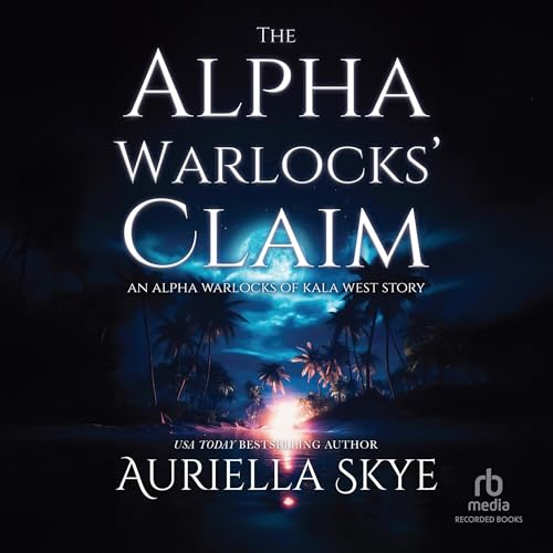 The Alpha Warlocks' Claim by Auriella Skye