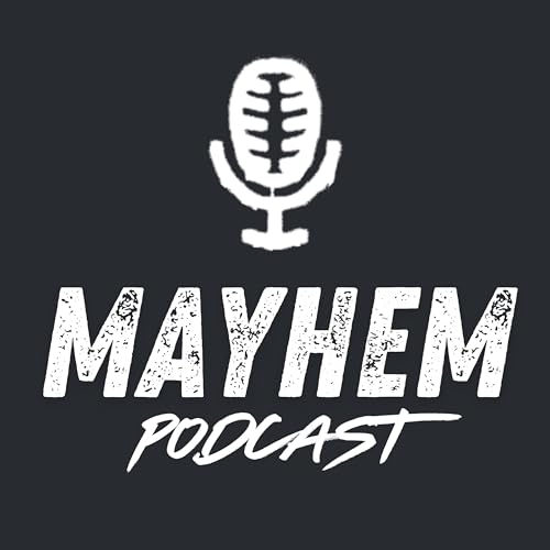 The Mayhem Podcast by Mayhem MMA