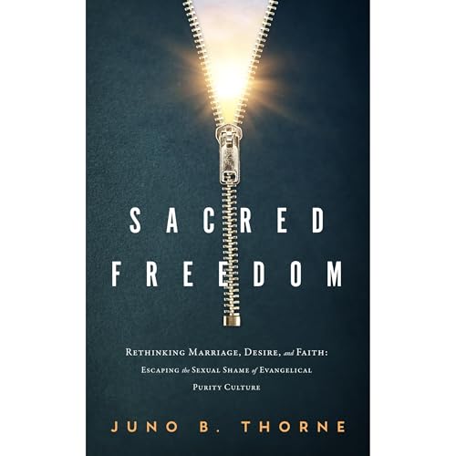 Sacred Freedom by Juno B. Thorne