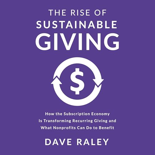The Rise of Sustainable Giving by Dave Raley