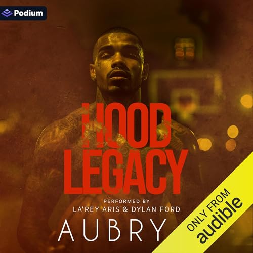 Hood Legacy by Aubry J.