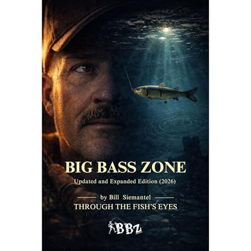 Big Bass Zone (Updated and Expanded Edition 2026) by BILL SIEMANTEL