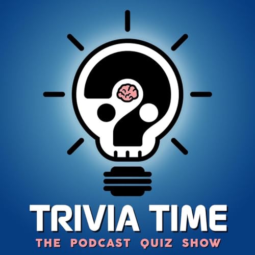TRIVIA TIME by Trivia Time Weekly Podcast