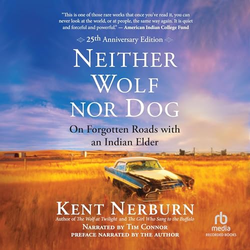 Neither Wolf Nor Dog (25th Anniversary Edition)