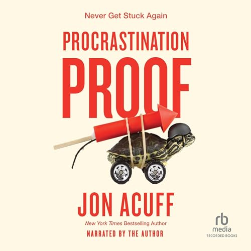 Procrastination Proof by Jon Acuff