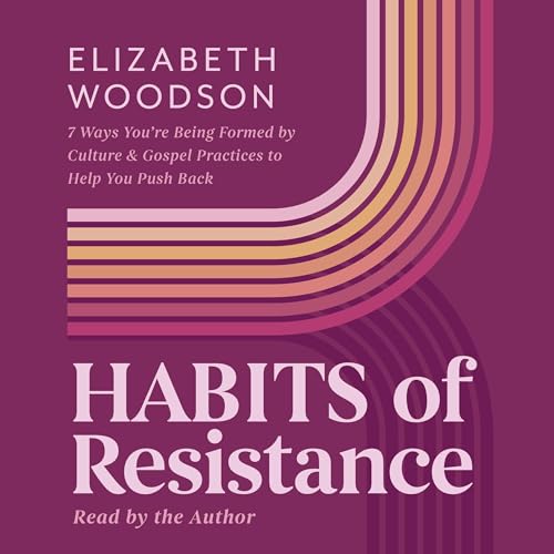 Habits of Resistance by Elizabeth Woodson