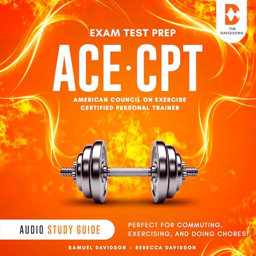 ACE-CPT Exam Test Prep American Council on Exercise Certified Personal Trainer - Audio Study Guide