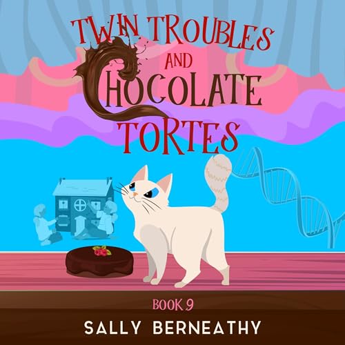 Twin Troubles and Chocolate Tortes