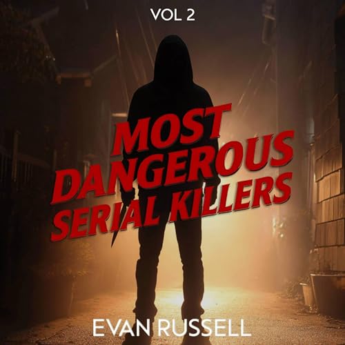 Most Dangerous Serial Killers, Vol. 2