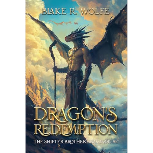 Dragon's Redemption by Blake R. Wolfe