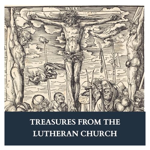Treasures from the Lutheran Church by Dylan T. Smith