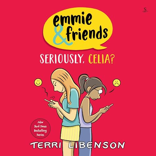 Emmie &amp; Friends: Seriously, Celia?