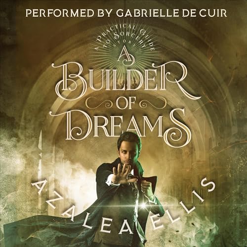 A Builder of Dreams by Azalea Ellis