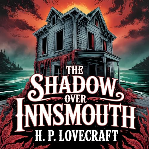 The Shadow over Innsmouth