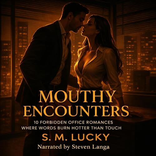 Mouthy Encounters