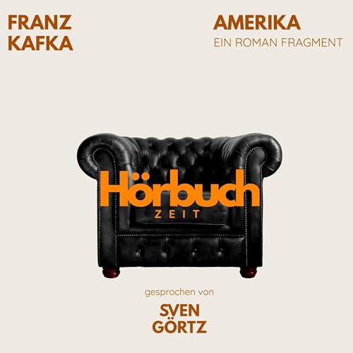 Amerika oder: Der Verschollene. Ein Roman-Fragment. by Franz Kafka