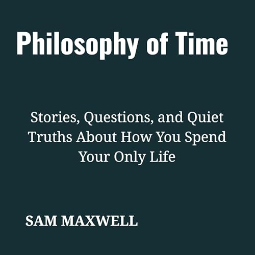Philosophy of Time by Sam Maxwell