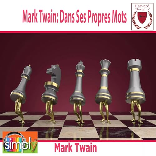 Mark Twain: Dans Ses Propres Mots by Mark Twain