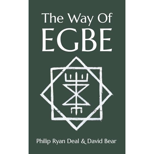 The Way Of Egbe: A Man's Guide To Building Sacred Friendships