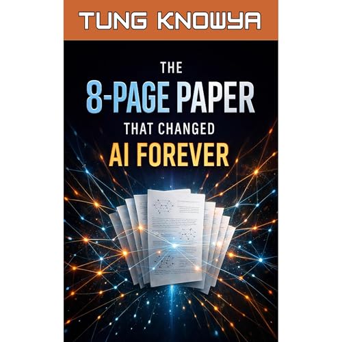 The 8-Page Paper That Changed AI Forever