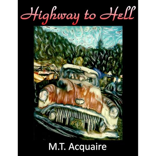 Highway to Hell: a short story by M.T. Acquaire