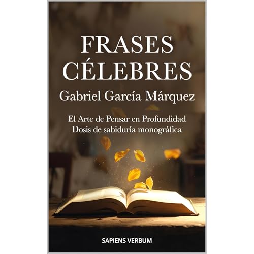 Frases Célebres - Gabriel García Márquez