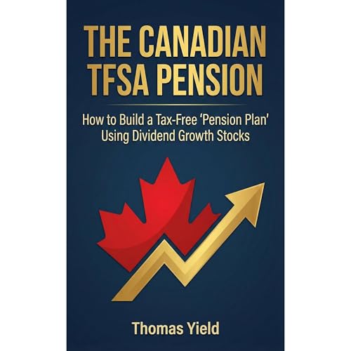 The Canadian TFSA Pension: A New Way to Retire by Thomas Yield