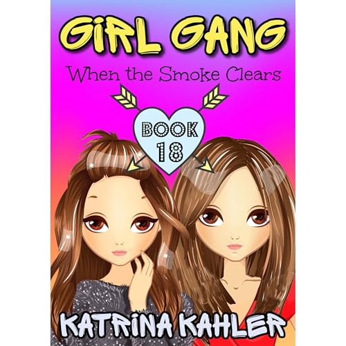 Girl Gang - Book 18: When the Smoke Clears