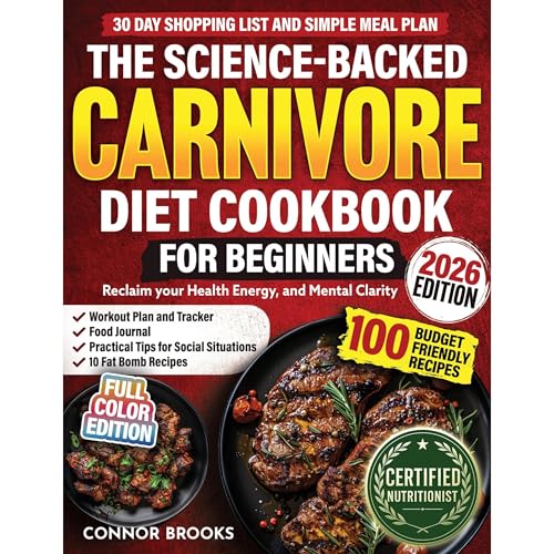 The Science-Backed Carnivore Diet Cookbook For Beginners by Connor Brooks