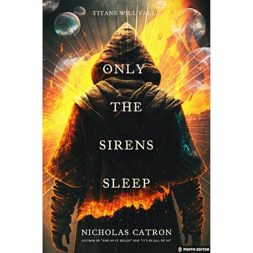 Only The Sirens Sleep by Nicholas Catron