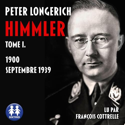 Himmler: 1900 - Septembre 1939