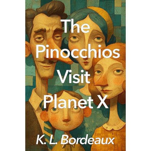 The Pinocchios Visit Planet X by K. L. Bordeaux