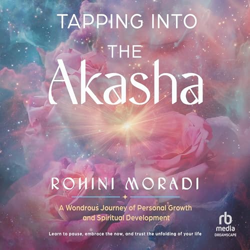 Tapping into the Akasha by Rohini Moradi