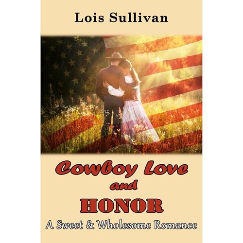 Cowboy Love and Honor by Lois Sullivan