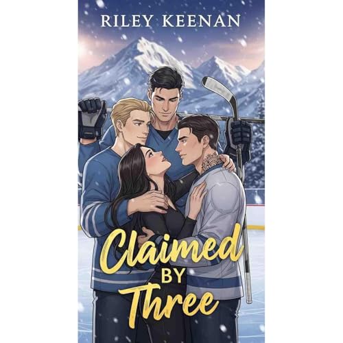 Claimed By Three by Riley Keenan