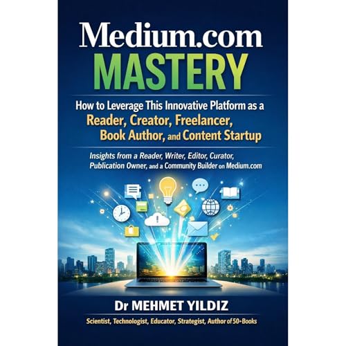 Medium.com Mastery by Dr Mehmet Yildiz