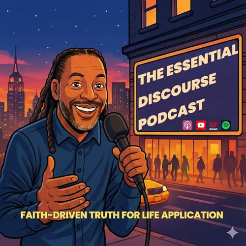 The Essential Discourse Podcast by Bruce Smith Jr.