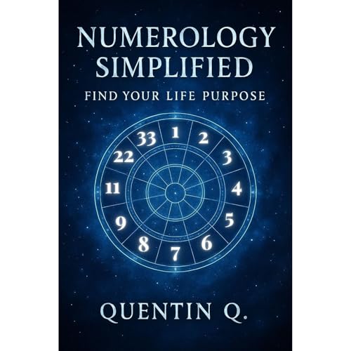 Numerology Simplified: Find Your Life Purpose