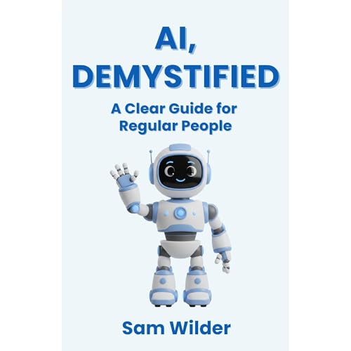 AI, Demystified by Sam Wilder